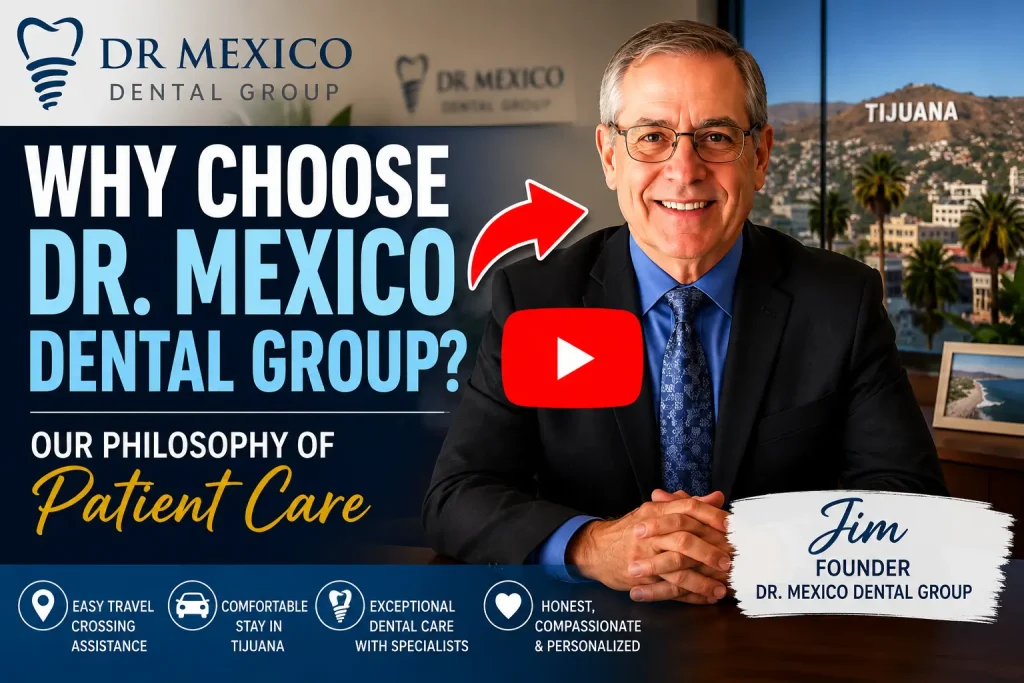 Jim, founder of Dr. Mexico Dental Group, explains the clinic's philosophy of patient care and dental treatment in Tijuana, Mexico.